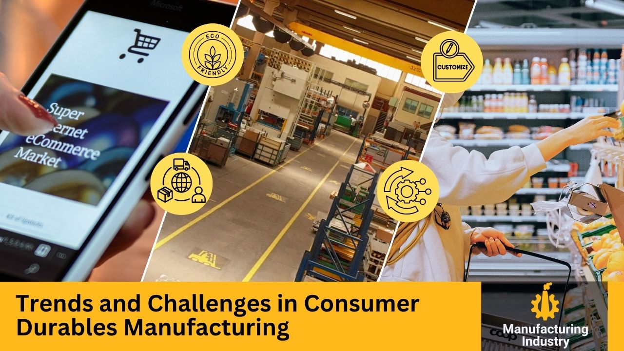 Consumer Durables Manufacturing
